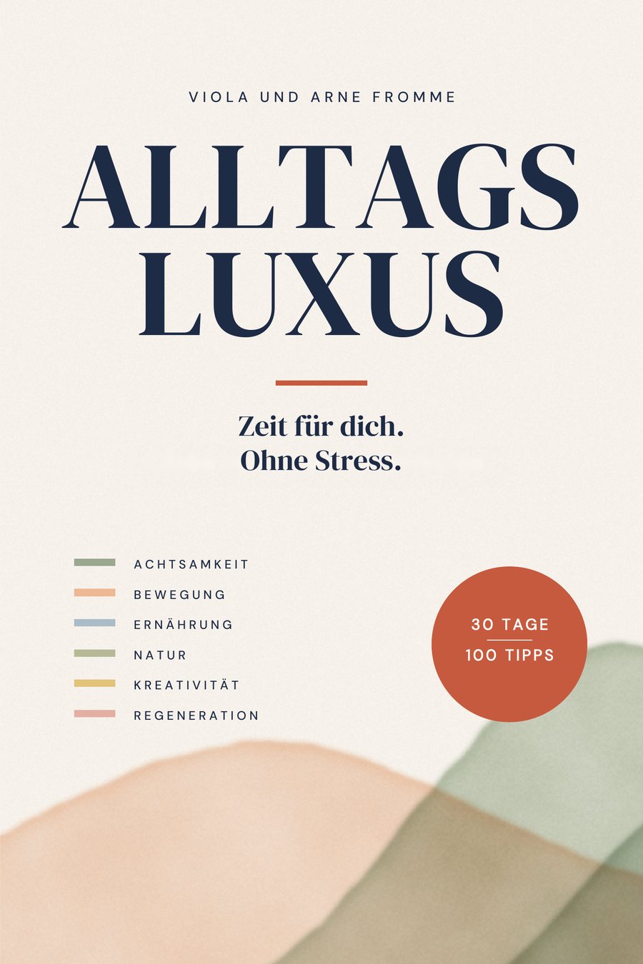 Buchcover: Alltagsluxus. Zeit für dich. Ohne Stress. Von Viola und Arne Fromme